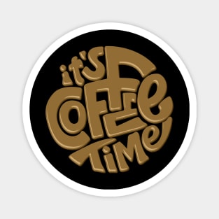 It is Coffee Time Magnet